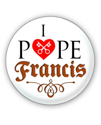 I Love Pope Francis